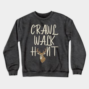 Kids Crawl Walk Hunt Future Hunter Daddys Hunting Buddy Toddler Crewneck Sweatshirt